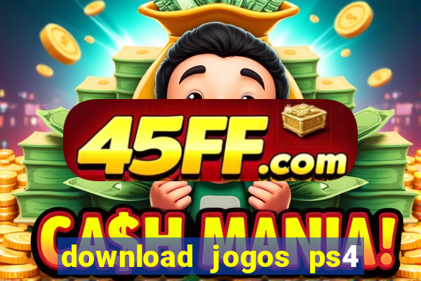 download jogos ps4 pkg pt br